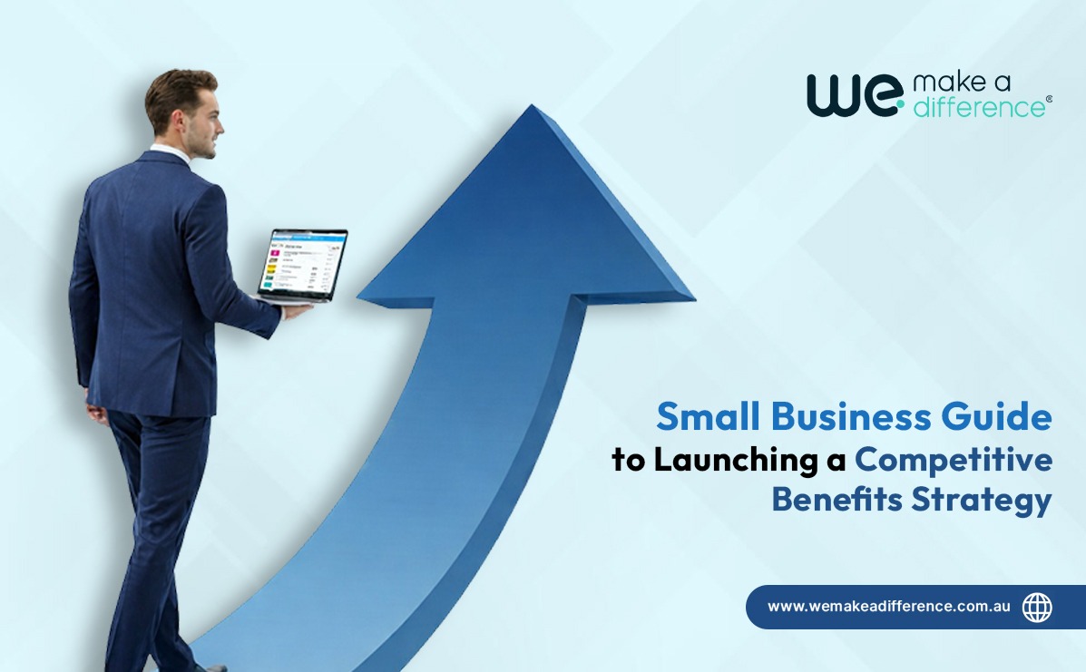Small Business Guide to Launching a Competitive Benefits Strategy
