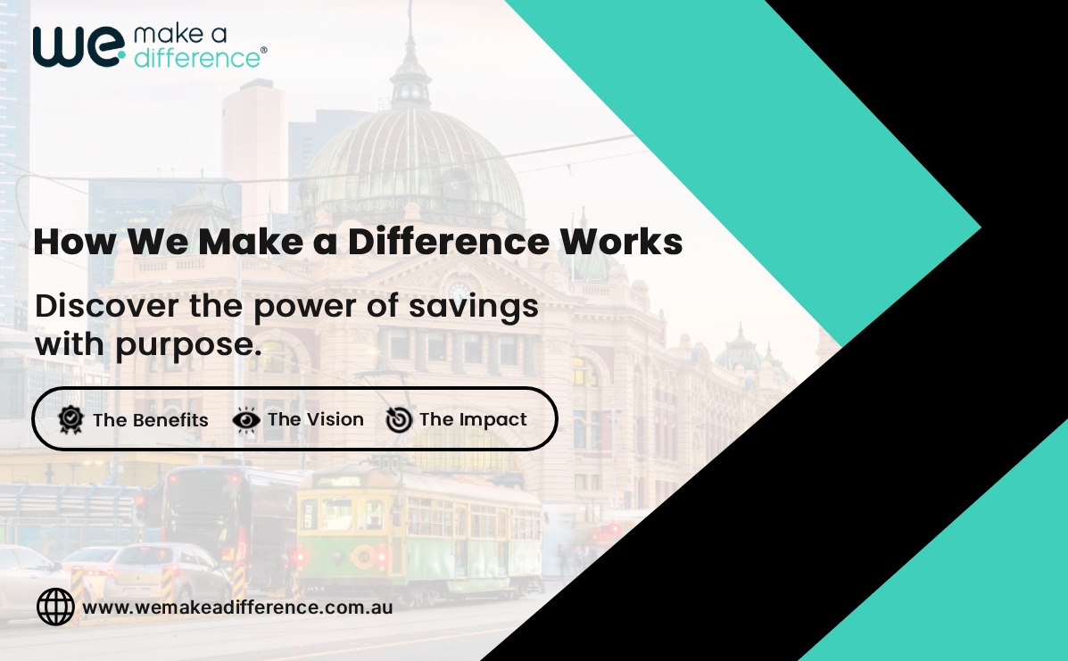 How We Make a Difference Works: The Benefits, the Vision & the Impact