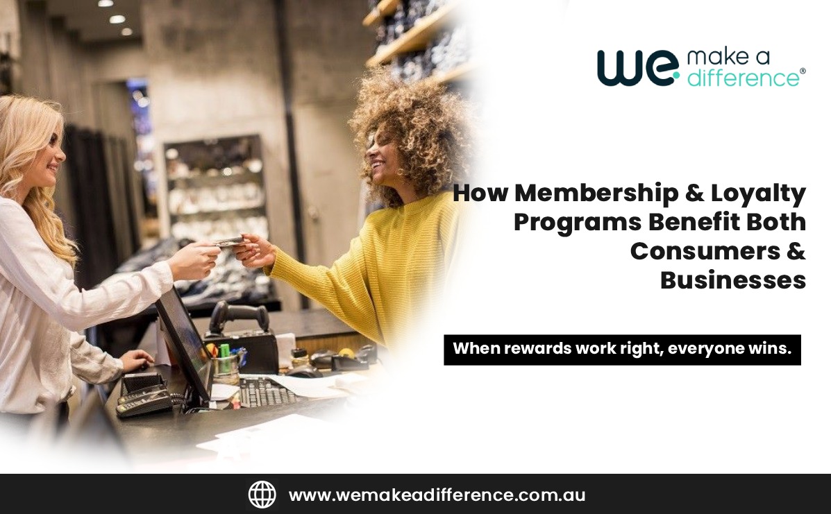 How Membership & Loyalty Programs Benefit Both Consumers & Businesses — A Balanced View
